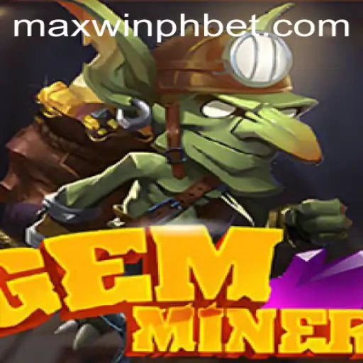 GemMiner: Unlock the Secrets of MAXWINPH